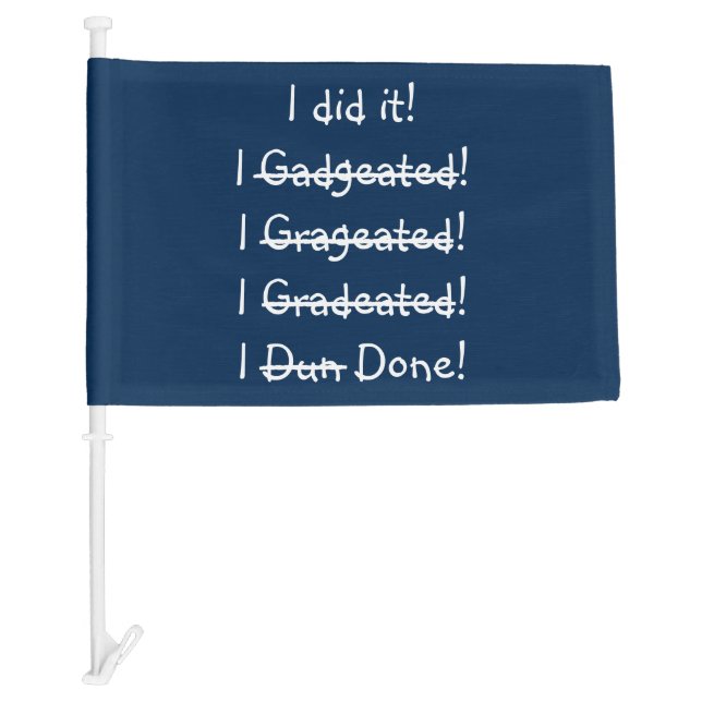 Funny Graduation Party Drive By Parade Graduate Car Flag (Front)