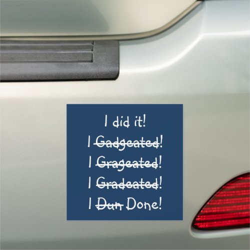 Funny Graduation Party Drive By Parade Graduate Car Magnet