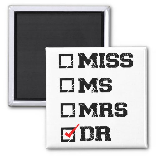 Funny Graduation Phd Doctor Miss Ms Mrs Dr Gift Magnet