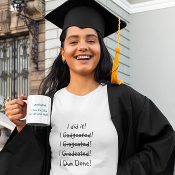 Funny Graduation Quote Humor Smart Graduate Grad Two-tone Coffee Mug by iSmiledYou at Zazzle