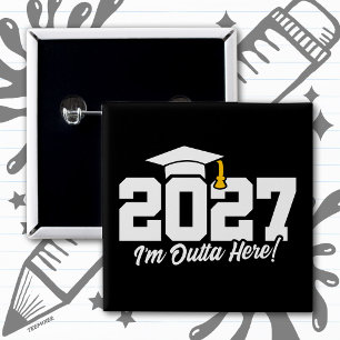 Funny Graduation Quote Senior Class of 2027 Button