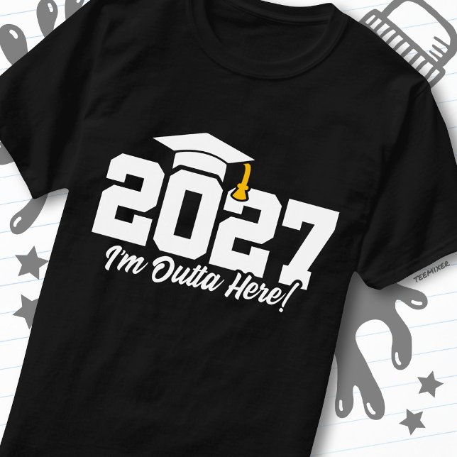 Funny Graduation Quote Senior Class of 2027 T-Shirt (Creator Uploaded)