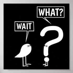 Funny Grammar Comma And Question Mark Wait, What?  Poster