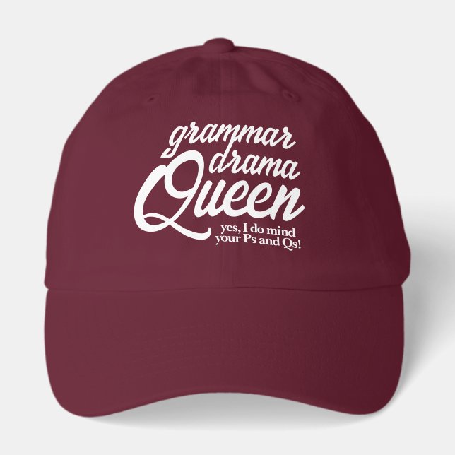 Funny Grammar Drama Queen Mind Your Ps and Qs Hat (Front)