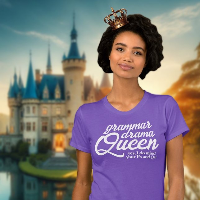 Funny Grammar Drama Queen Mind Your Ps and Qs T-Shirt (Funny Grammar Drama Queen Shirt Cover Photo)