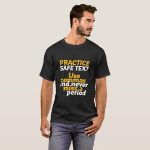 Funny Grammar Humor Practice Safe Text Use Comma T-Shirt