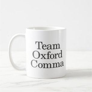 Funny Grammar Humor Quote Team Oxford Comma Coffee Mug