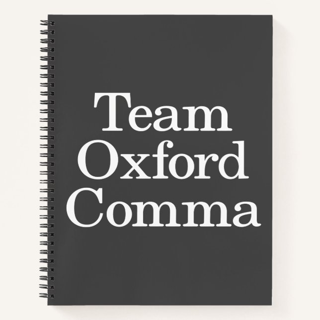 Funny Grammar Humor Quote Team Oxford Comma Notebook (Front)