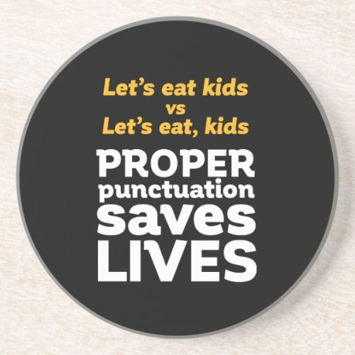 Funny Grammar Lets Eat Punctuation Save Lives Coaster