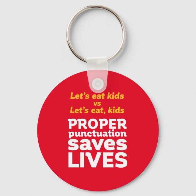 Funny Grammar Let's Eat Punctuation Save Lives Keychain (Front)