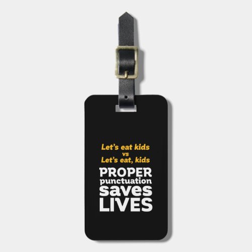 Funny Grammar Lets Eat Punctuation Save Lives Luggage Tag