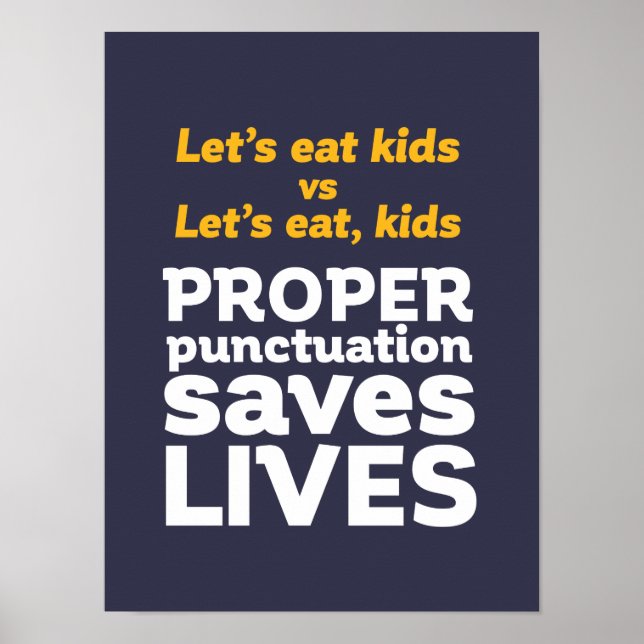 Funny Grammar Let's Eat Punctuation Save Lives Poster (Front)
