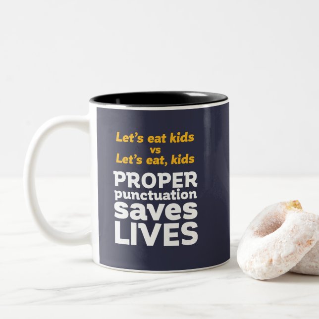 Funny Grammar Let's Eat Punctuation Save Lives Two-Tone Coffee Mug (With Donut)