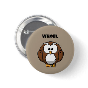 Funny Grammar Owl Cartoon for Writers & Word Nerds Button
