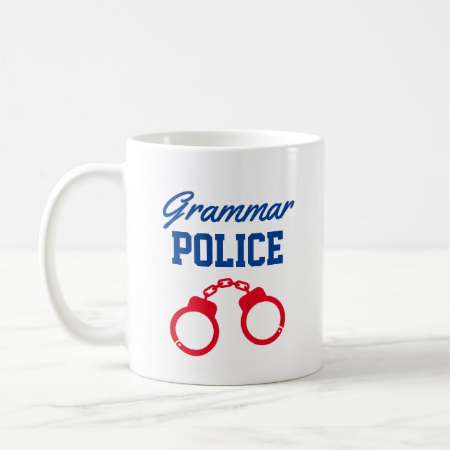 Funny grammar police coffee mug for teacher (Left)