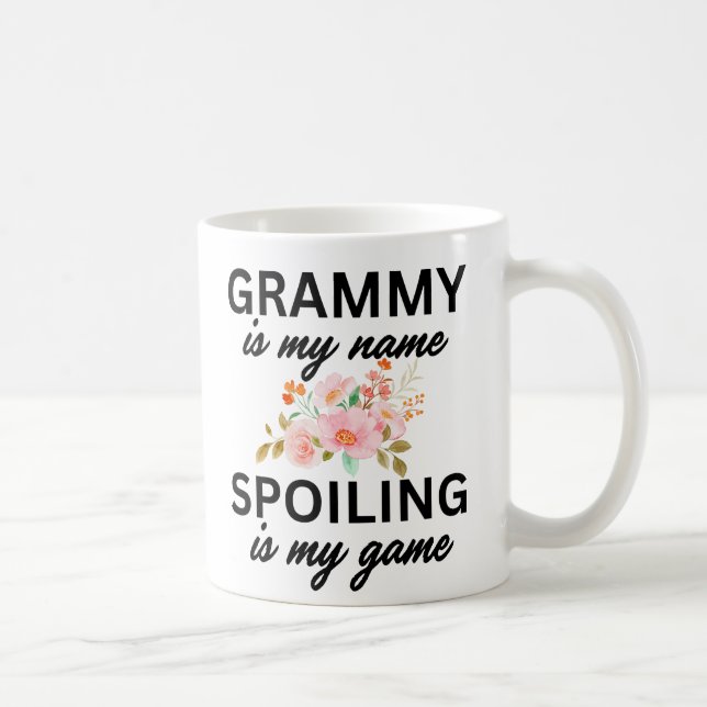 Funny Grammy Is My Name, Spoiling Is My Game, Coffee Mug (Right)