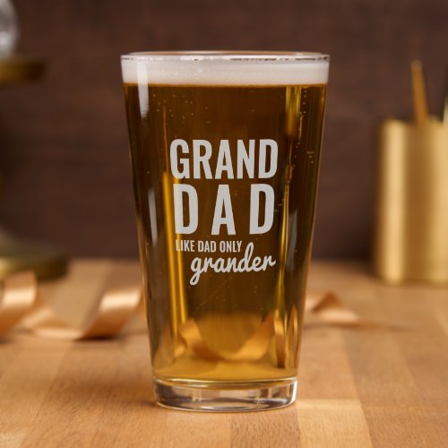 Funny GRANDDAD Like Dad Only Grander Pint Glass