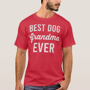 Funny Granddog Grandma Dog Lover T-Shirt