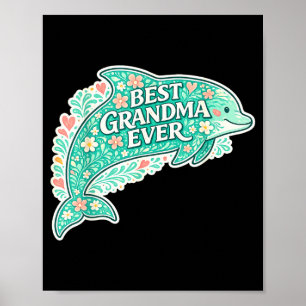 Funny grandma ever dolphin floral grandmother day  poster