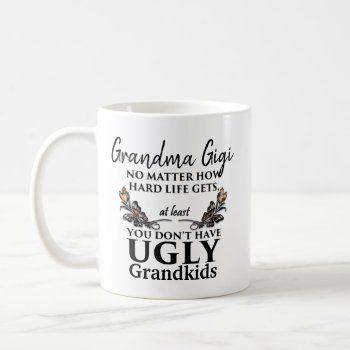 Funny Grandma Gift - No Ugly Grandchildren Custom Coffee Mug by beautifullygifted at Zazzle