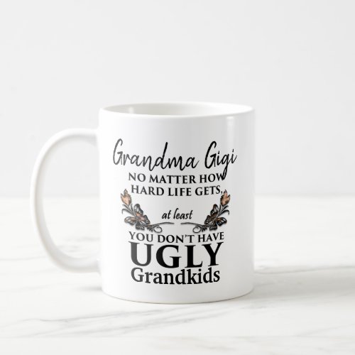 Funny Grandma Gift _ No Ugly Grandchildren CUSTOM Coffee Mug