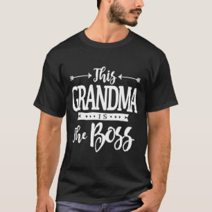 Funny Grandma Is Boss Mothers Day T-Shirt