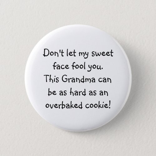Funny grandma overbaked cookie saying pinback button