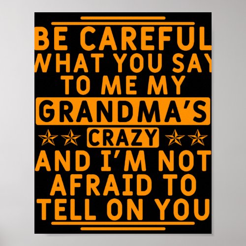 Funny Grandma Saying For Granchildren making gift Poster