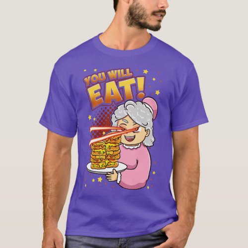 Funny Grandma Sayings Grandmother Eat Food Grandma T_Shirt