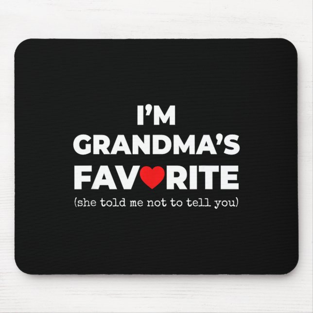 Funny Grandma's Favorite Shirt I'm Grandma's Favor Mouse Pad (Front)