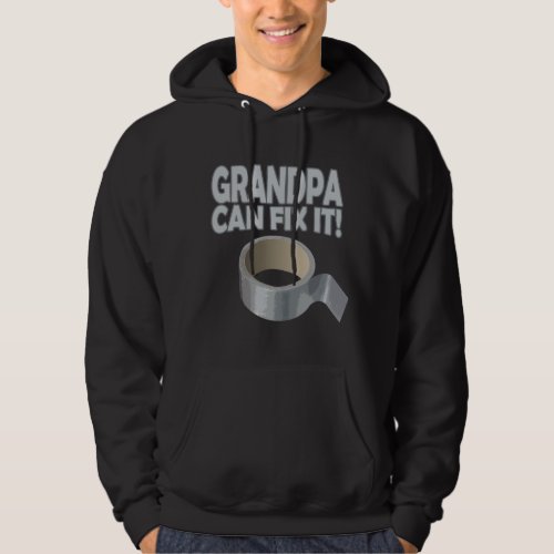 Funny _ Grandpa Can Fix It Hoodie