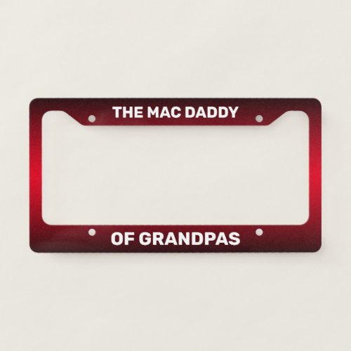 Funny GRANDPA in White on Red and Black Gradient License Plate Frame