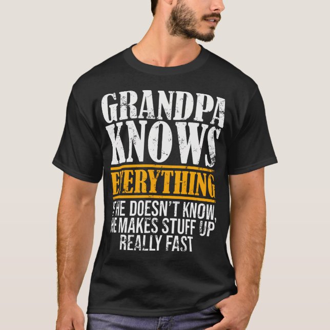 Funny Grandpa Knows Everything For Father's Day Ap T-Shirt (Front)