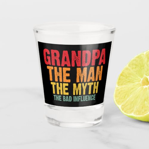 funny Grandpa man myth legend  Shot Glass