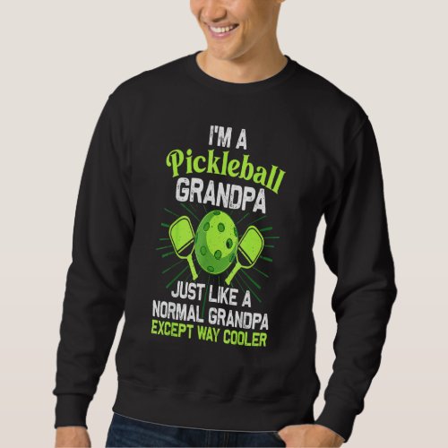 Funny Grandpa Pickleball  For Men Grandfather Cool Sweatshirt