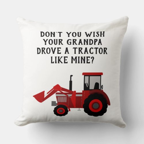 Funny Grandpa Red Tractor Quote Throw Pillow
