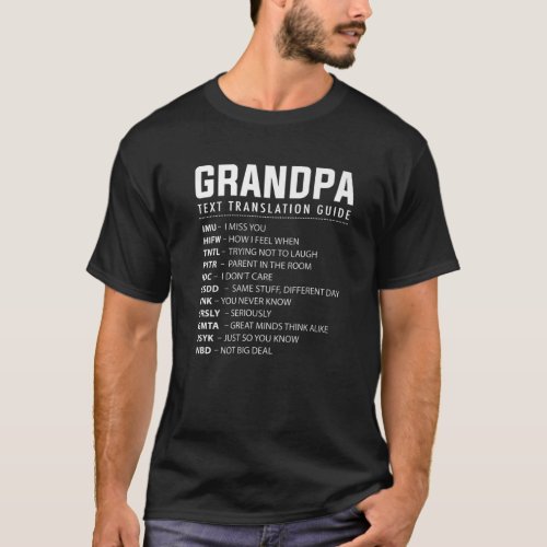 Funny Grandpa Text Slang Acronyms Translation Guid T_Shirt