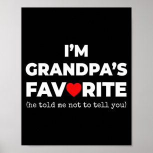 Funny Grandpa's Favorite Shirt I'm Grandpa's Favor Poster