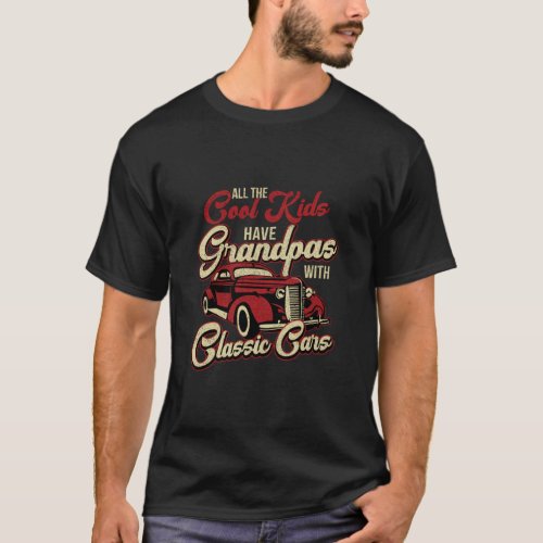 Funny Grandpas With Classic Cars Vintage Old Car G T_Shirt