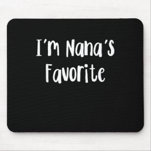 Funny Grandson I'm Nana's Favorite Mouse Pad