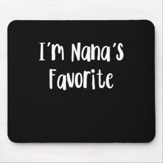 Funny Grandson | I'm Nana's Favorite Mouse Pad