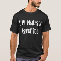 Funny Grandson | I'm Nana's Favorite