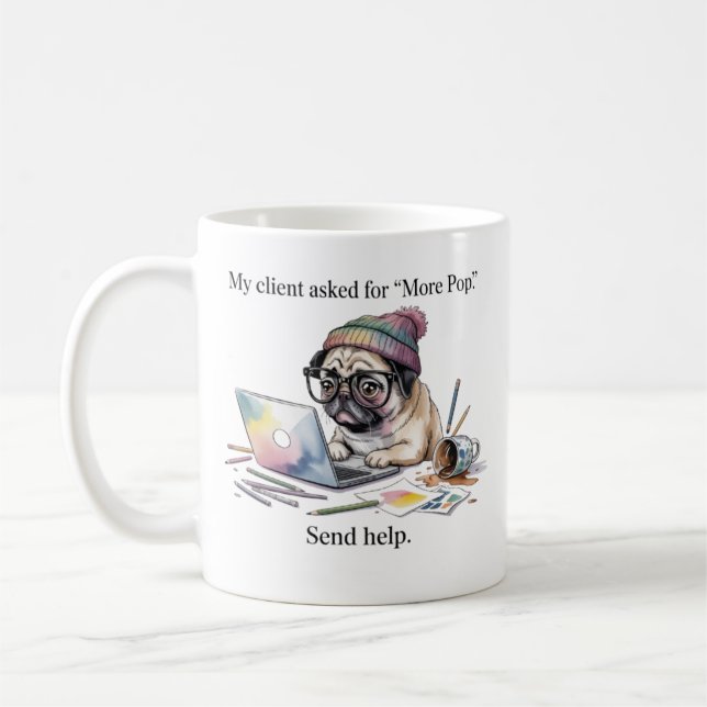 Funny Graphic Designer Mug Pug More Pop Gift for D (Left)