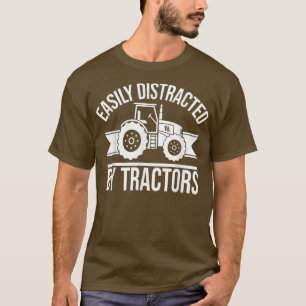 Funny Graphic Easily Distracted By Tractors 915 T-Shirt