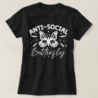 Funny Graphic T-Shirt – Antisocial Butterfly