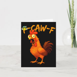 Funny Graphic Tee Chicken Humor Quote Rooster Meme Card