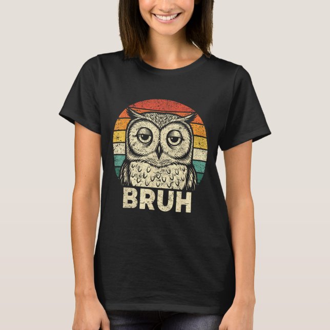 Funny Graphic Tees Owl Bruh For Boys Girls Men Wom (Front)