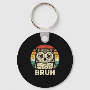 Funny Graphic Tees Owl Bruh For Boys Girls Men Wom Keychain