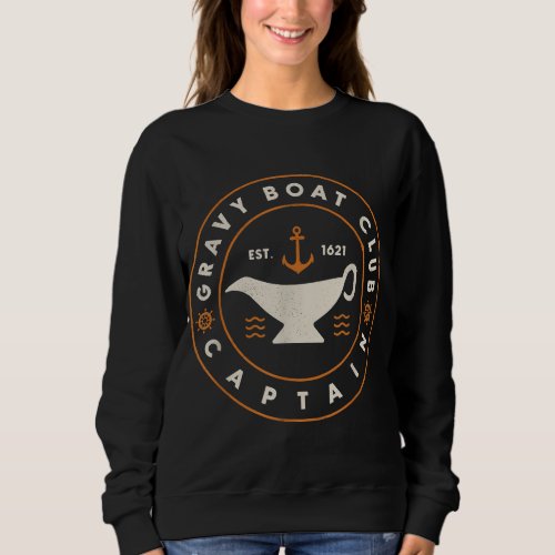 Funny Gravy Boat Captain Thanksgiving Sweatshirt