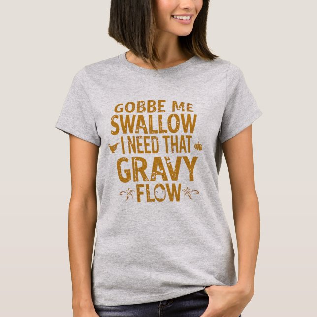 Funny Gravy Flow Thanksgiving Typography  Gif T-Shirt (Front)